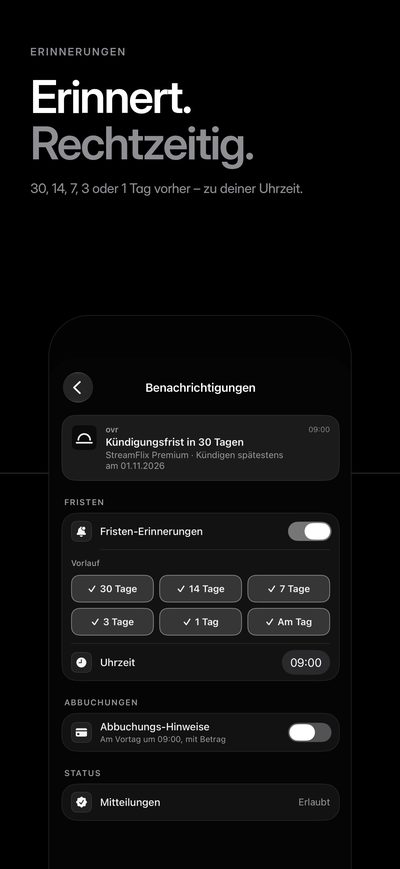 „Erinnert. Rechtzeitig.“ Die Einstellungen für Erinnerungen: 30, 14, 7, 3 oder 1 Tag vor einer Frist, zu deiner Uhrzeit.